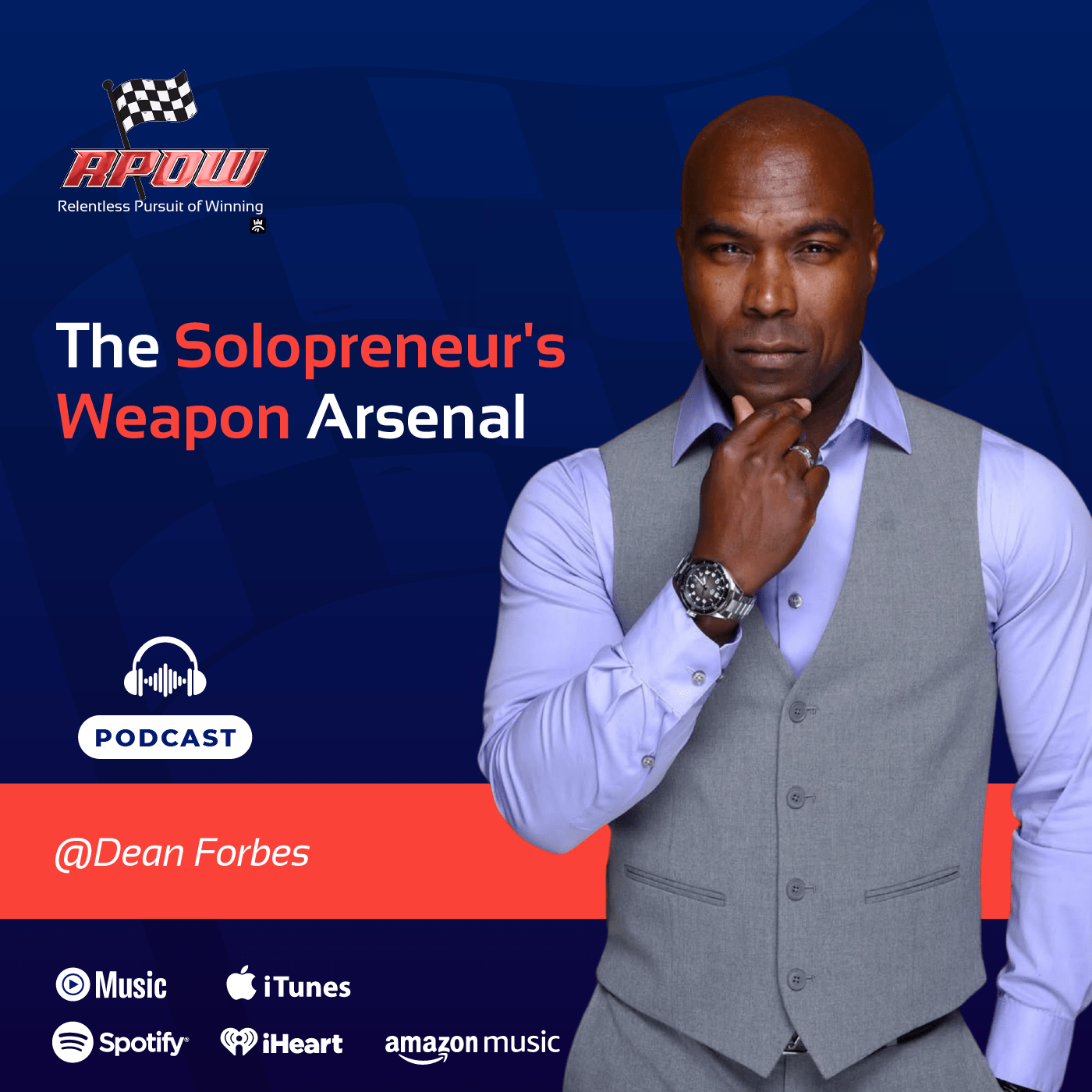Dean Forbes Solopreneur's Arsenal - Main