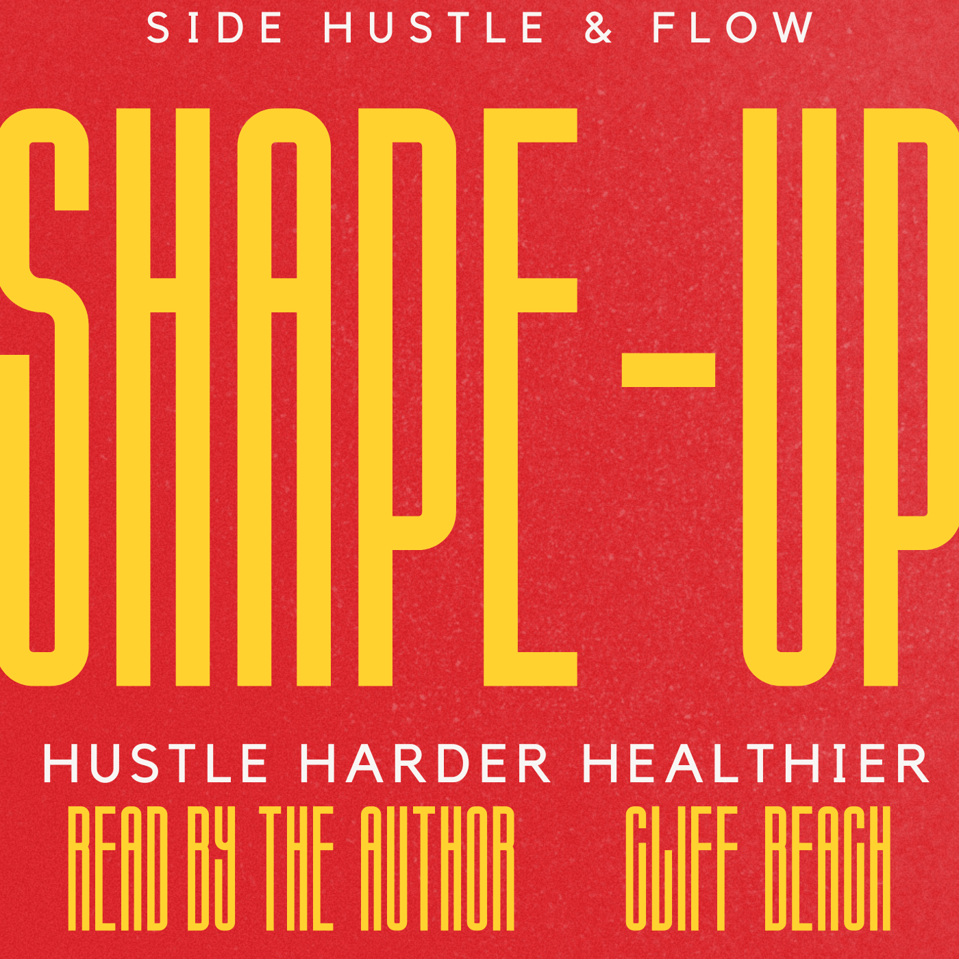 Side Hustle & Flow Shape Up Artwork Cover
